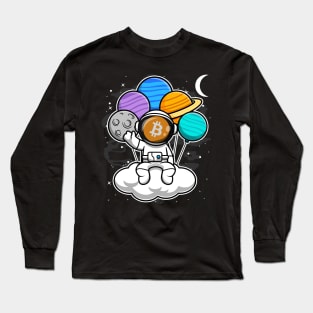 Astronaut Floating Bitcoin BTC Coin To The Moon Crypto Token Cryptocurrency Blockchain Wallet Birthday Gift For Men Women Kids Long Sleeve T-Shirt